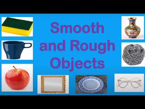 Science: Smooth and Rough Objects