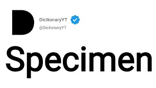 Specimen Meaning in English