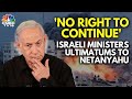 Israeli Ministers Issue Ultimatums To PM Netanyahu Over Hostage Deal, Rafah Op | IN18V | CNBC TV18