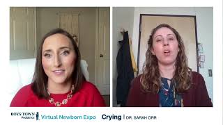Crying with Dr  Sarah Orr   Boys Town Pediatrics Virtual Newborn Expo