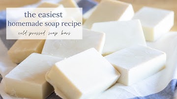 Easiest Cold-Process Soap Recipe