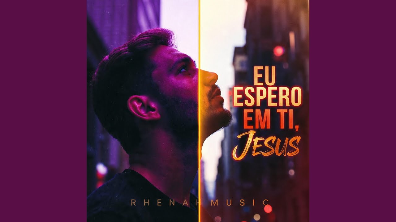 Eu Espero em Ti, Jesus