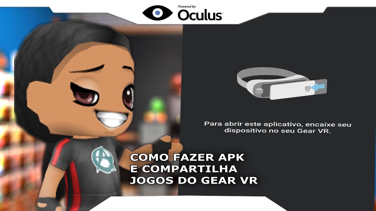 Como Ter jogos pagos do Gear VR gratis 