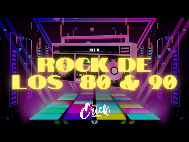 MIX ROCK POP DE LOS 80 & 90 - DJ ERICK class=