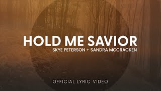 Hold Me Savior - Keith & Kristyn Getty, Skye Peterson, Sandra McCracken