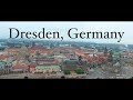 Visiting Dresden, Germany