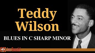 Teddy Wilson - Blues in C Sharp Minor