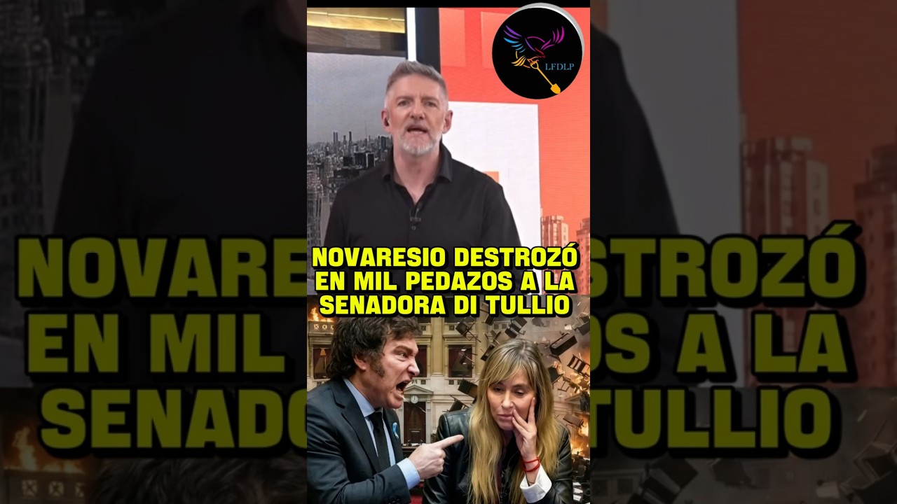 NOVARESIO DESTROZÓ EN MIL PEDAZOS A LA SENADORA DI TULLIO 💥🔥 #AGARRALAPALA #MILEI