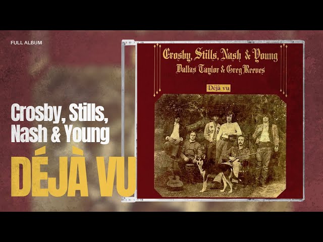 Crosby Stills Nash & Young - Déjà Vu (Full Album) - YouTube