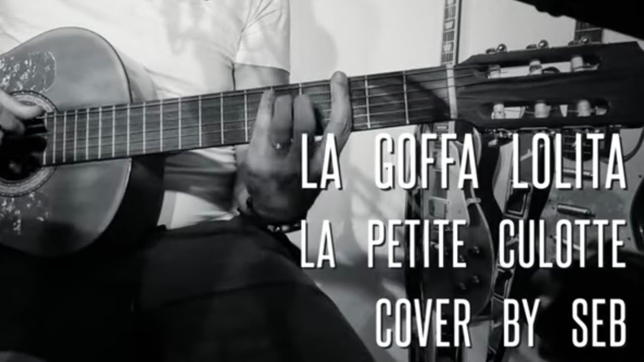 La petite culotte - La goffa Lolita (feat. Chico & The Gypsies)