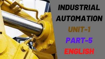 Industrial Automation Unit 1 Part 5 in English for Diploma in Mechanical & Automobile Engg Students.