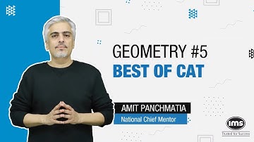 Geometry for CAT 2025 Preparation | Best of CAT | CAT Quant Questions | Amit Panchmatia