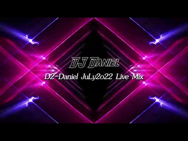 天上飞 x Party是我家 x 中国老总 D2-Daniel JuLy2o22 Live Mix by [DJ Daniel] class=