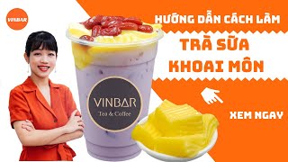 Top 6 cách làm trà sữa khoai môn vinbar đặc sắc nhất năm 2022