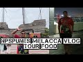 Nps punes melaka vlog tourfoodhunter