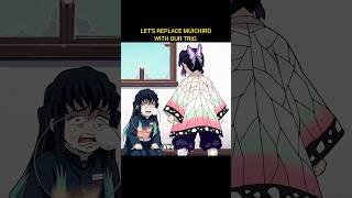 Let's replace Muichiro with our Trio 🤣| #demonslayer #anime #kimetsunoyaiba #tanjiro #nezuko