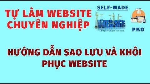 Hướng Dẫn Sao Lưu Và Khôi Phục Website