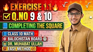 Class 10 Math Exercise 1.1 Q.No 9 & 10 | Completing the Square Method | Balochistan Board |