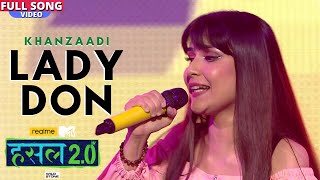 Lady Don | Firoza Khan aka KHANZAADI | Hustle 2.0