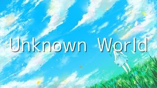 Unknown World
