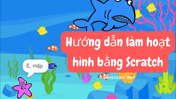Cách làm phim HOẠT HÌNH bằng SCRATCH cực đơn giản