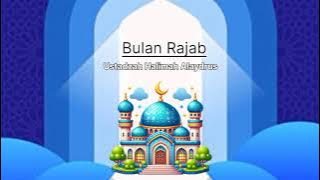 Ceramah Ustadzah Halimah Alaydrus : Bulan Rajab
