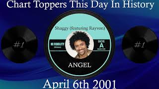 #1 SONG THIS DAY IN HISTORY!   April 6th 2001, ANGEL by Shaggy (featuring Rayvon)