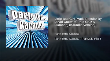 Little Bad Girl (Made Popular By David Guetta ft. Taio Cruz & Ludacris) (Karaoke Version)