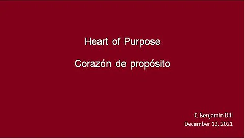 Heart of Purpose - C. Benjamin Dill - 12/12/2021
