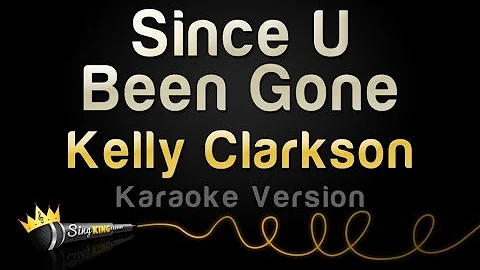 Kelly Clarkson - Since U Been Gone (Karaoke Version)