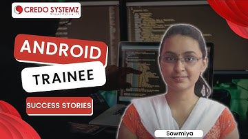 CREDO SYSTEMZ - ANDROID TRAINING - SOWMIYA SRIDHARAN - Video Review & Feedback