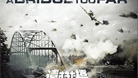John Addison 映画「遠すぎた橋」　Main Theme & The Dutch Tragedy  from  A BRIDGE TOO FAR