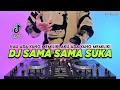 DJ SAMA SAMA SUKA - KAU ADA YANG MEMILIKI AKU ADA YANG MEMILIKI REMIX FULL BASS VIRAL TIKTOK TERBARU