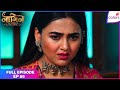 Naagin S6 | Full Episode Ep. 89 | Prathna is in deep trouble! | Colors TV