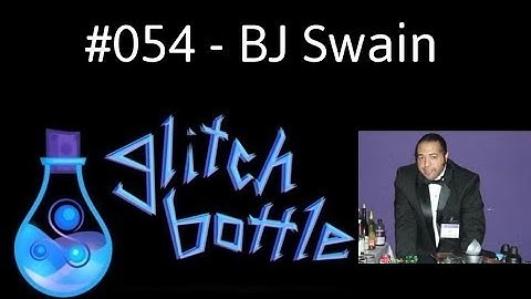 #054 - Unbreaking the Tradition with BJ Swain (Part 1 of 2) | Glitch Bottle