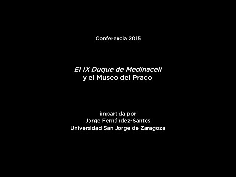 Conferencia: El IX Duque de Medinaceli y el Museo del Prado
