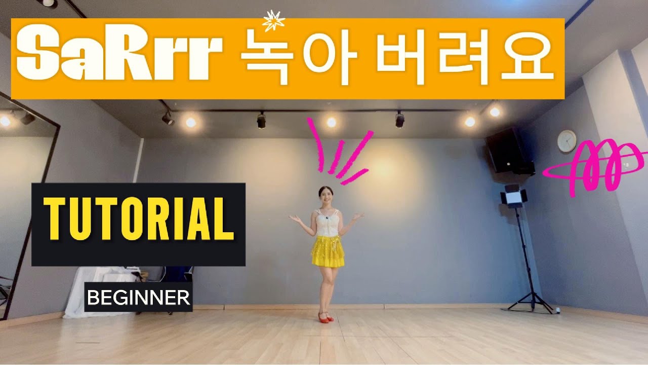SaRrr 녹아 버려요 Line Dance/ Tutorial /Beginner /Choreographer: 김덕화 Kim Duck Hwa