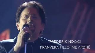 Miniatura del video "Frederik Ndoci - Pranvera filloi me ardhë"