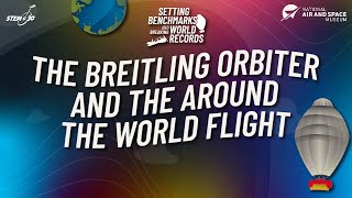 The Breitling Orbiter And The Around The World Flight