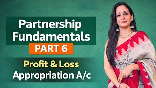 P&L Appropriation Account Explained in 10 Minutes (Full Concept)partnership fundamentals part 6