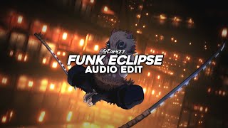 funk eclipse (slowed / best part) - anitor, sxmy, yxii, dxrth [edit audio]