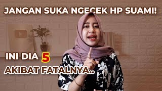 Jangan Lakukan! Ini 5 Akibat Fatal Jika Anda Sering Ngecek HP Suami