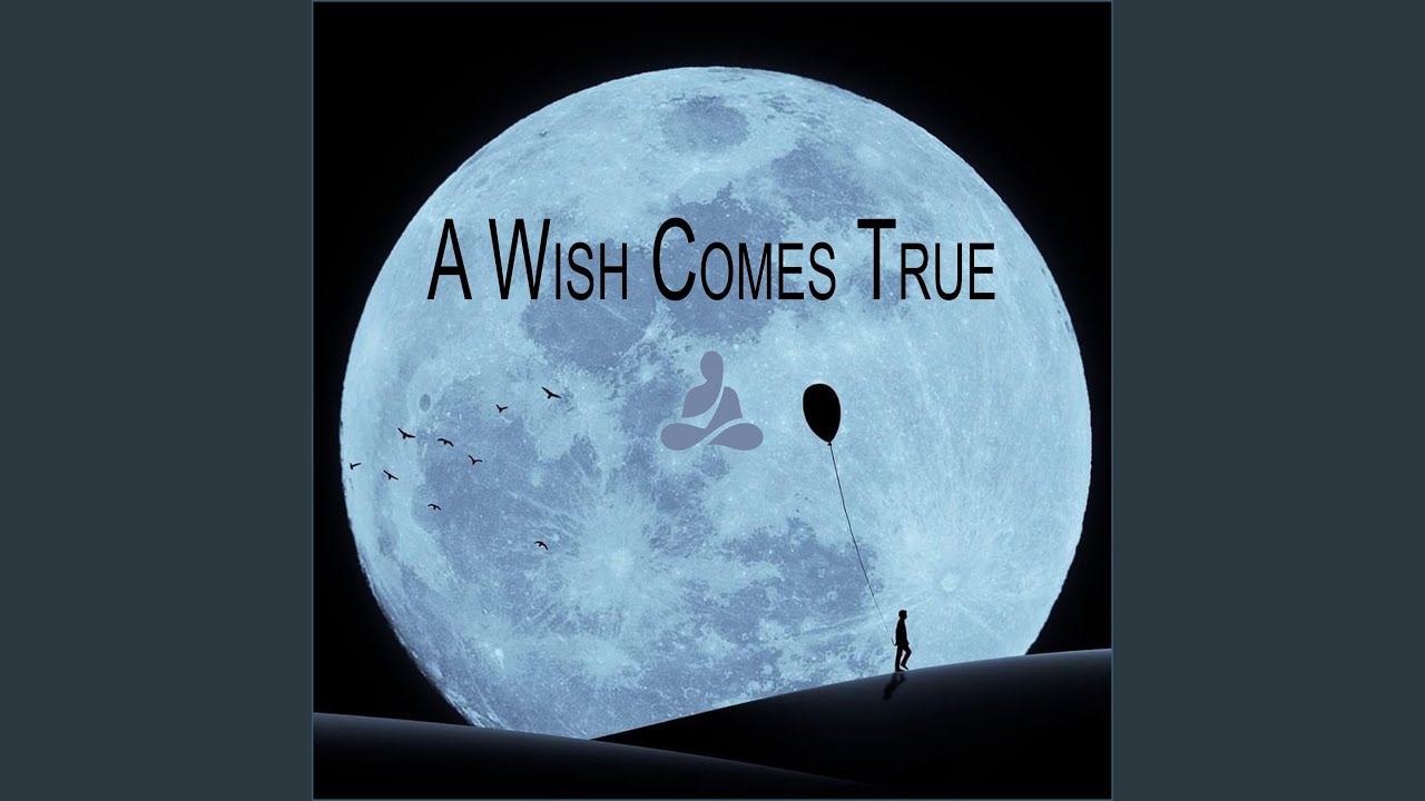 A Wish Comes True