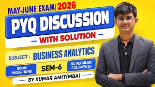 Business Analytics PYQ Solution 2025 🔥 | Complete PYQ Discussion with Solutions | BCOM Prog/Hons