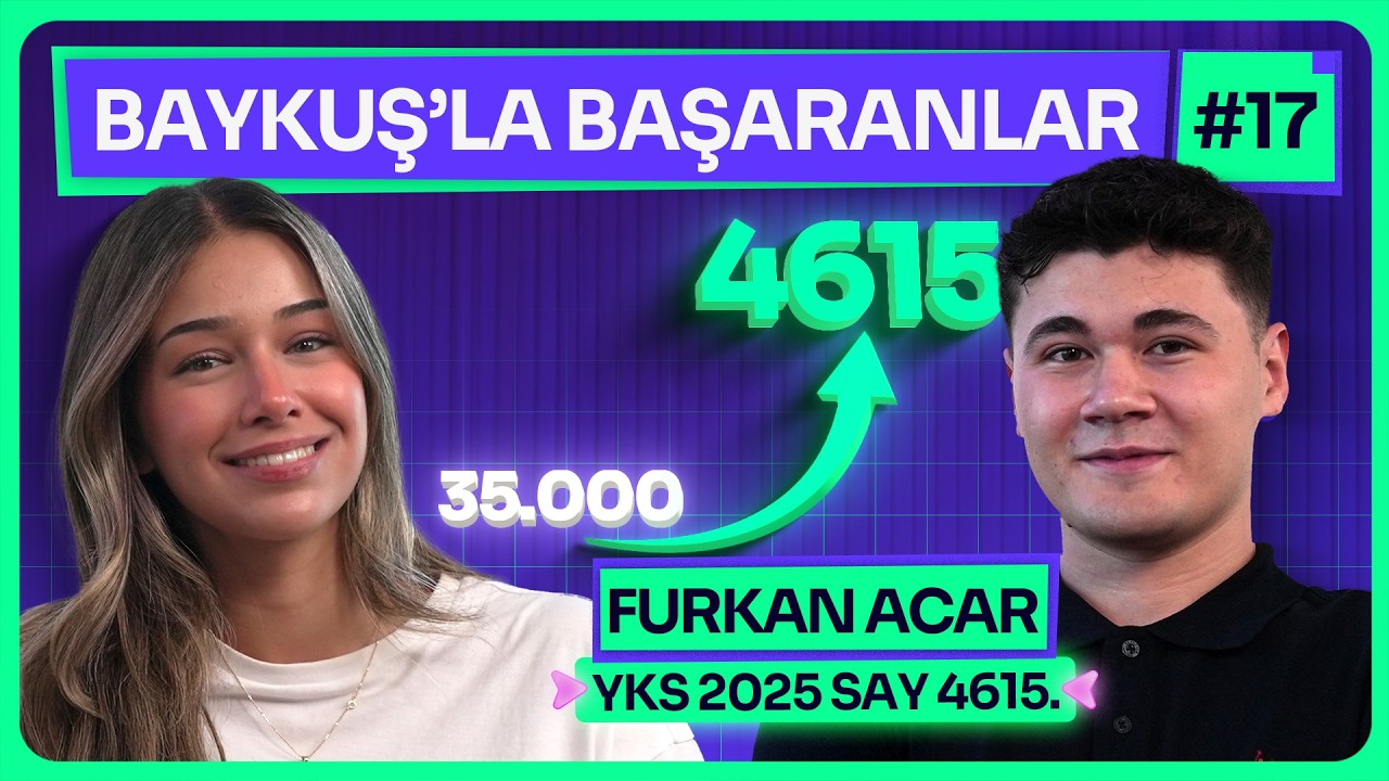 Sayısal 35.000’den 4615’e Çekmek Furkan Acar | Baykuş'la Başaranlar #17