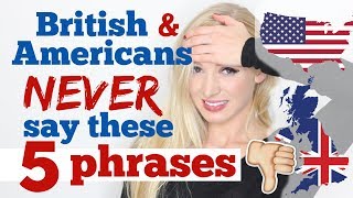 5 things native English speakers NEVER say!