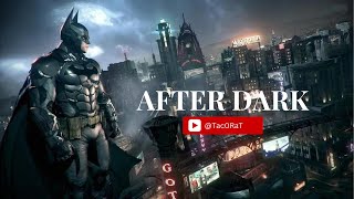 Arkham Batman edit - After Dark