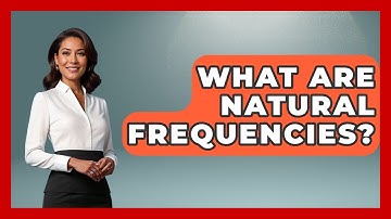 What Are Natural Frequencies? - Civil Engineering Explained