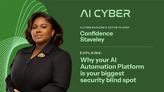 Why Your AI Automation Platform Is Your Biggest Security Blind Spot with Confidence Staveley