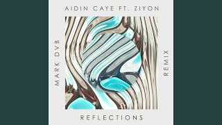 Reflections (Mark DVB Remix)